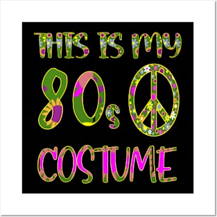 THIS IS MY 80s COSTUME Posters and Art